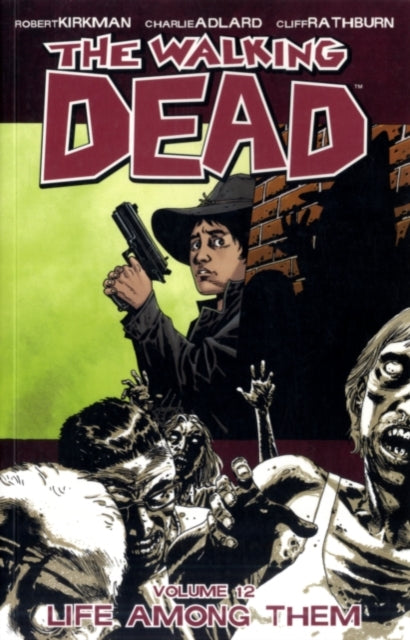 The Walking Dead Vol. 12: Life Among Them