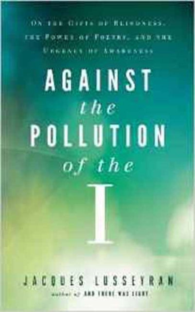 Against the Pollution of the I