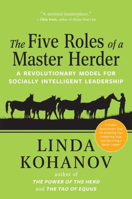 The Five Roles of a Master Herder - A Revolutionary Model for Socially Intelligent Leadership