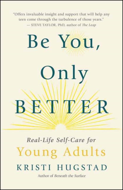 Be You, Only Better - Real-Life Self-Care for Young Adults