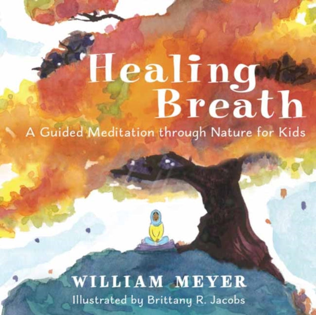 Healing Breath - A Guided Meditation through Nature for Kids