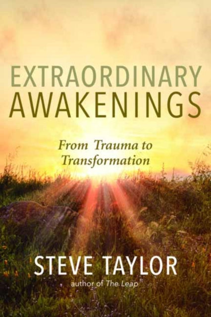Extraordinary Awakenings - From Trauma to Transformation