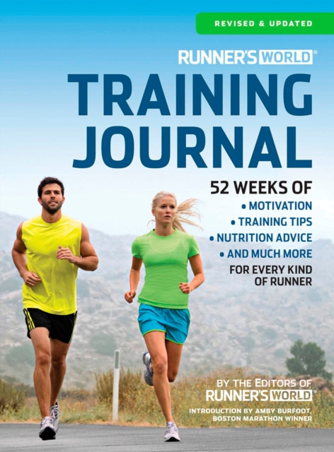 Runner's World Training Journal: A Daily Dose of Motivation, Training Tips & Running Wisdom for Every Kind of Runner - from Fitness Runners to Competitive Racers