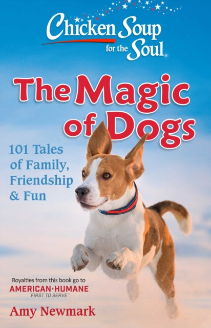 Chicken Soup for the Soul: The Magic of Dogs