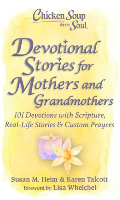 Chicken Soup for the Soul: Devotional Stories for Mothers and Grandmothers