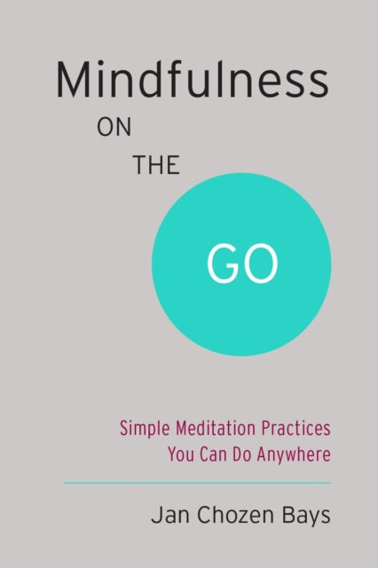 Mindfulness on the Go (Shambhala Pocket Classic)