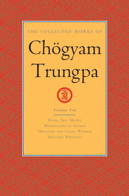 Collected Works of Choegyam Trungpa, Volume 10