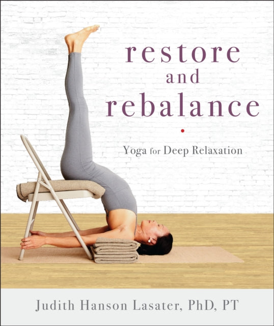 Restore And Rebalance: Yoga for Deep Relaxation