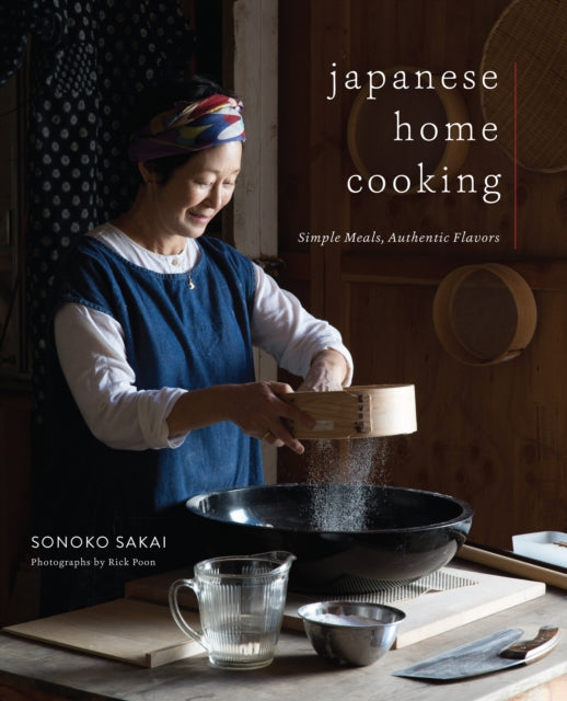 Japanese Home Cooking - Simple Meals, Authentic Flavors