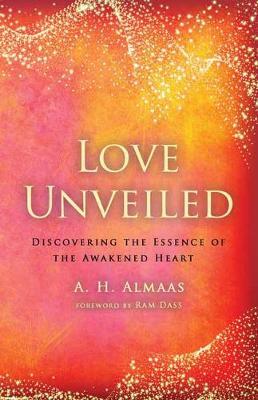 Love Unveiled - Discovering the Essence of the Awakened Heart