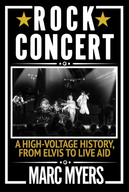 Rock Concert - A High-Voltage History, from Elvis to Live Aid