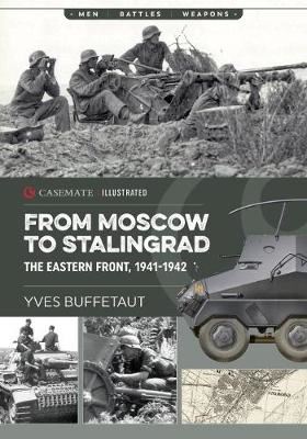 From Moscow to Stalingrad - The Eastern Front, 1941-1942