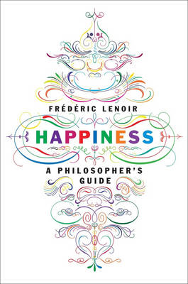 Happiness: A Philosopher's Guide