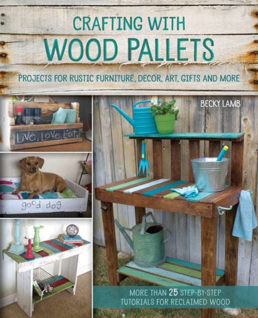 Crafting With Wood Pallets