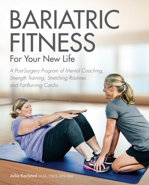 Bariatric Fitness For Your New Life