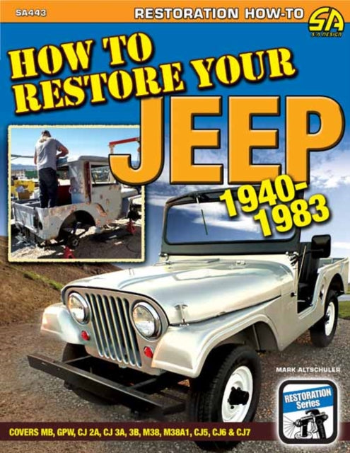 How to Restore Your Jeep 1941-1986