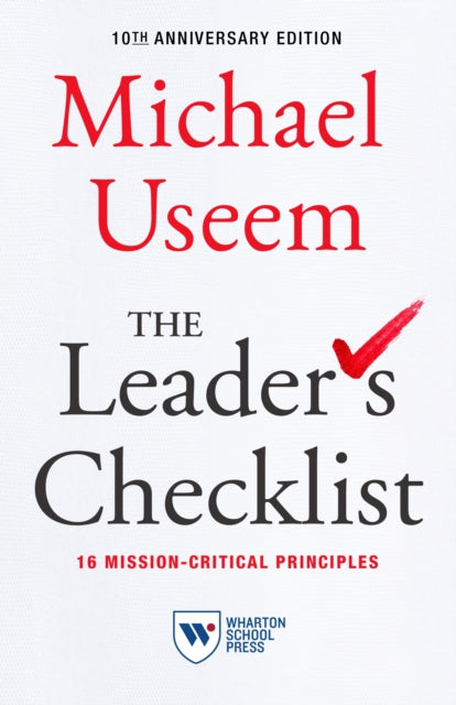 The Leader's Checklist,10th Anniversary Edition - 16 Mission-Critical Principles