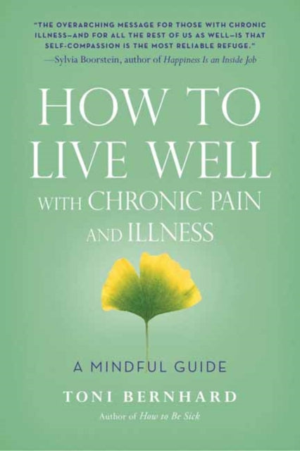 How to Live Well with Chronic Pain and Illness