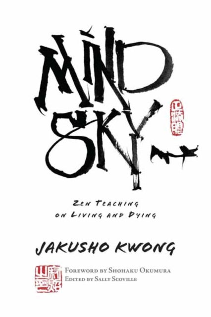 Mind Sky - Zen Teaching on Living and Dying