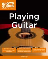 Idiot's Guides: Playing Guitar