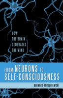 From Neurons to Self-consciousness: How the Brain Generates the Mind