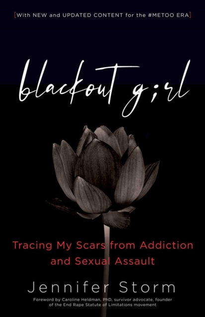 Blackout Girl - Tracing My Scars from Addiction and Sexual Assault; Second Edition