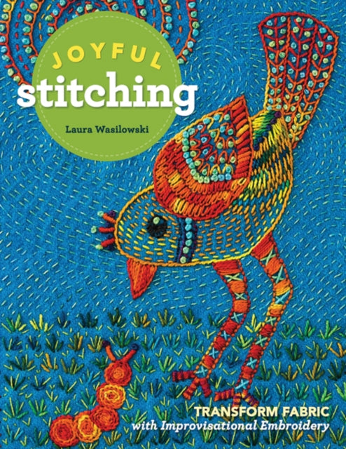 Joyful Stitching-Transform Fabric with Improvisational Embroidery