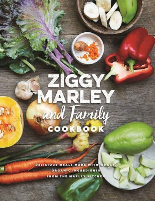 Ziggy Marley And Family Cookbook