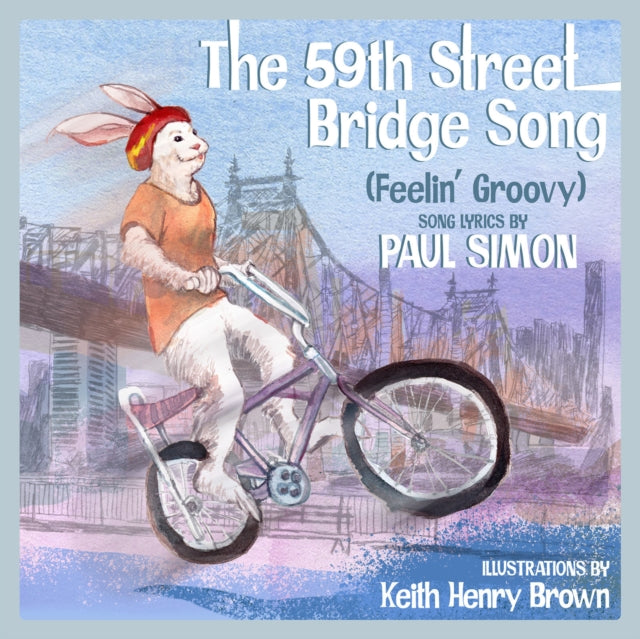 59th Street Bridge Song (Feelin' Groovy)