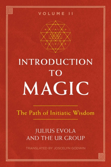 Introduction to Magic, Volume II - The Path of Initiatic Wisdom