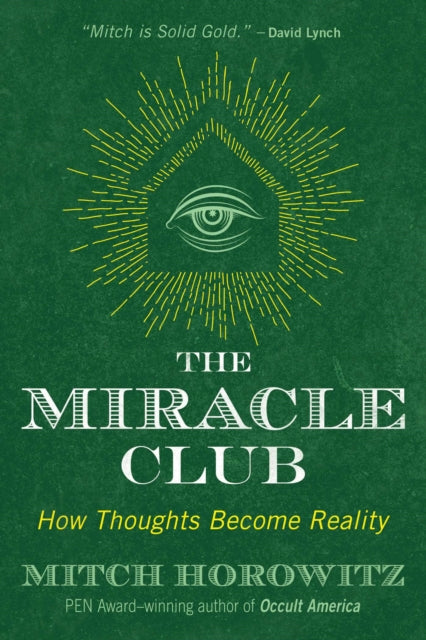 The Miracle Club - How Thoughts Become Reality