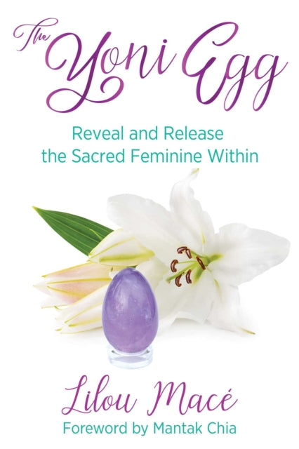 The Yoni Egg - Reveal and Release the Sacred Feminine Within