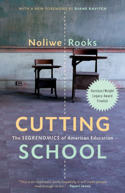 Cutting School - Privatization, Segregation, and the End of Public Education