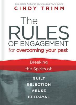 Rules of Engagement for Overcoming Your Past