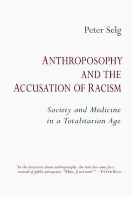 Anthroposophy and the Accusation of Racism - Society and Medicine in a Totalitarian Age