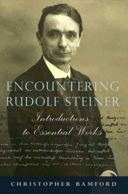 Encountering Rudolf Steiner - Introductions to Essential Works