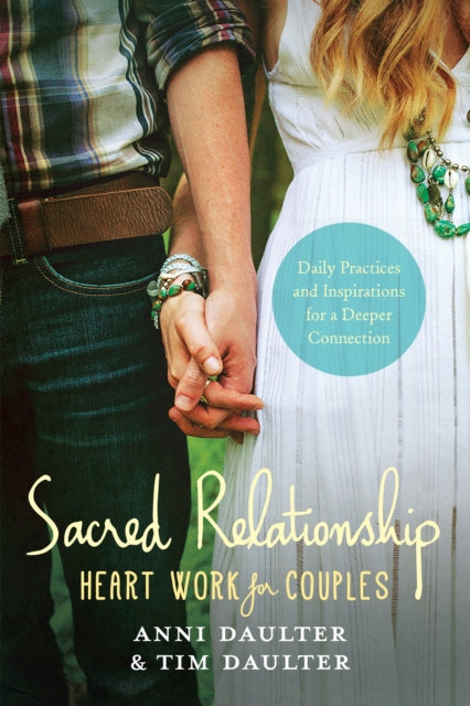 Sacred Relationship: Heart Work for Couples#Daily Practices and Inspirations for a Deeper Connection