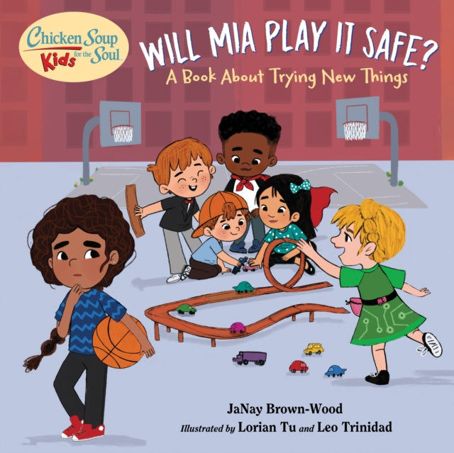 Chicken Soup for the Soul KIDS: Mia Takes a Shot - A Book About Trying New Things