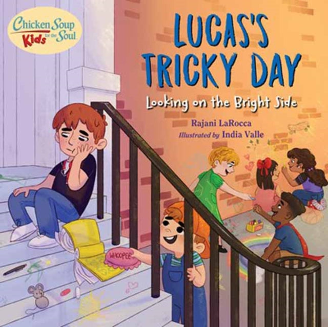 Chicken Soup For the Soul KIDS: Lucas's Tricky Day - Looking on the Bright Side