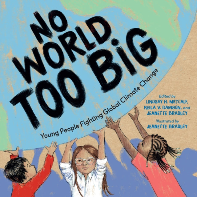 No World Too Big - Young People Fighting Global Climate Change