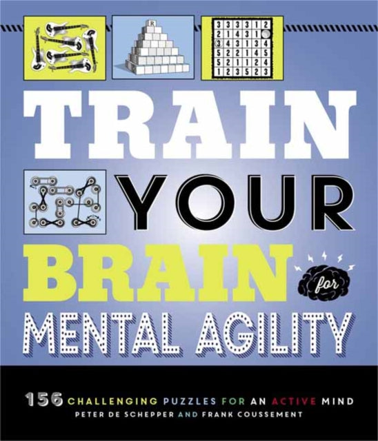 Train Your Brain: Mental Agility - 156 Puzzles for an Active Mind
