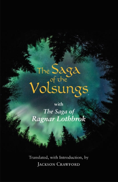 The Saga of the Volsungs - with The Saga of Ragnar Lothbrok