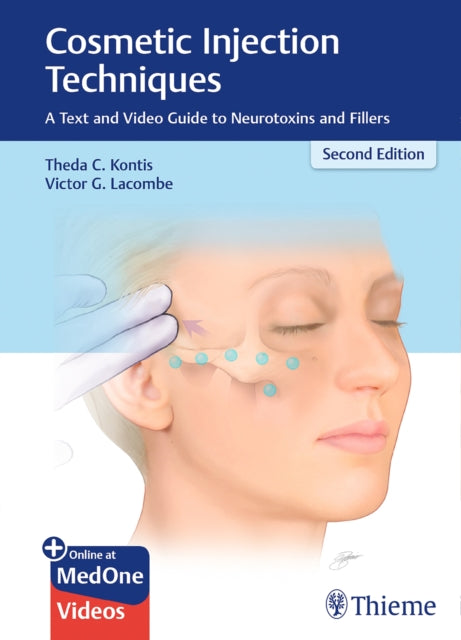 Cosmetic Injection Techniques - A Text and Video Guide to Neurotoxins and Fillers