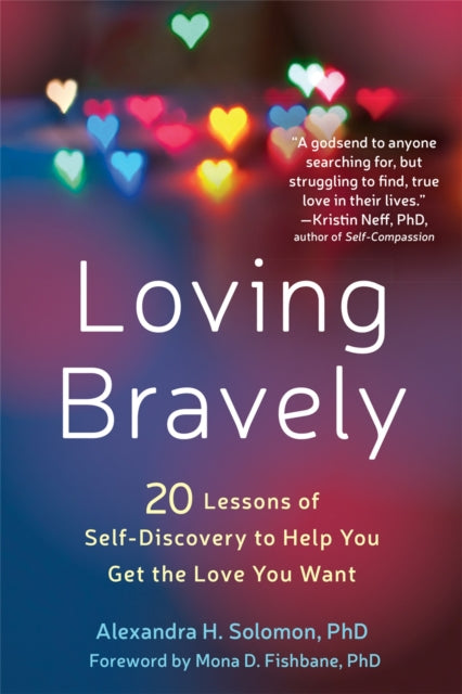 Loving Bravely: 20 Lessons of Self-Discovery to Help You Get the Love You Want