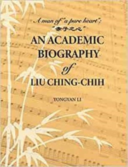 Academic Biography of Liu Ching-chih