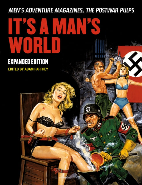 It's A Man's World: Men's Adventure Magazines, The Postwar Pulps