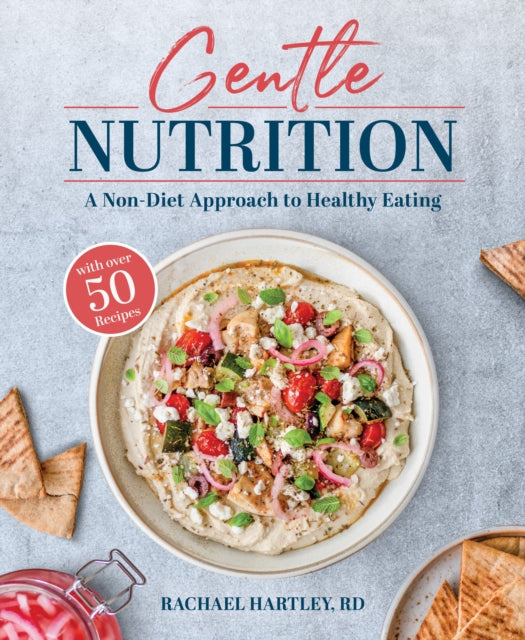 Gentle Nutrition - A Non-Diet Approach to Healthy Eating