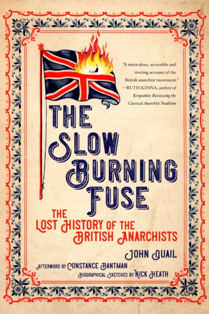 The Slow Burning Fuse - The Lost History of the British Anarchists