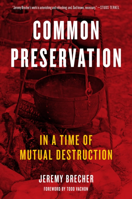 Common Preservation - In a time of Mutual Destruction