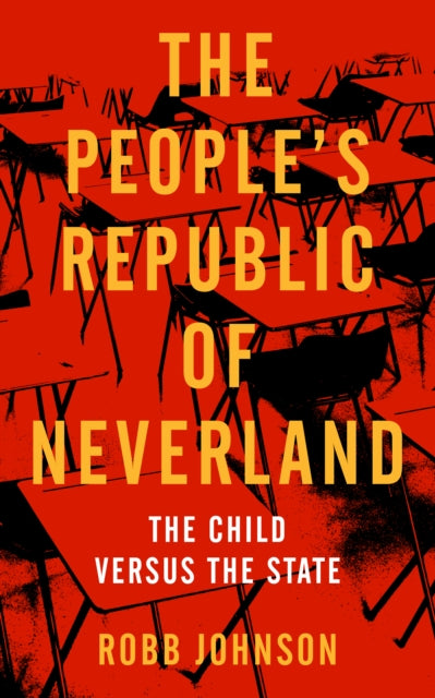 The People's Republic Of Neverland - The Child versus the State